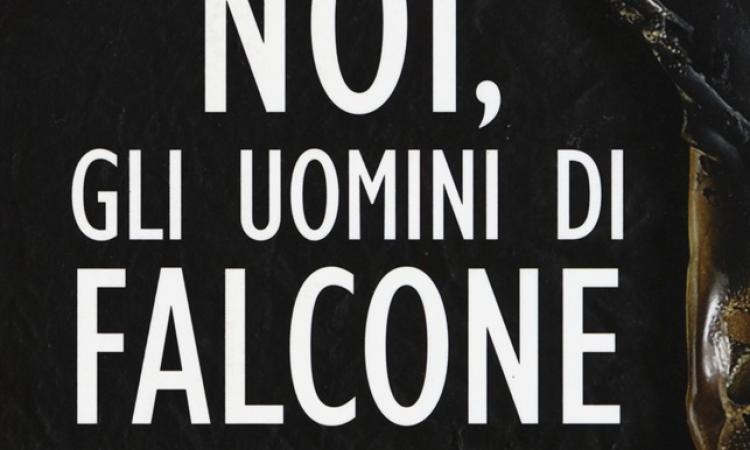 Presentazione del libro: Noi, gli uomini di Falcone di Angiolo Pellegrini 